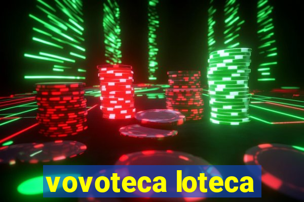 vovoteca loteca